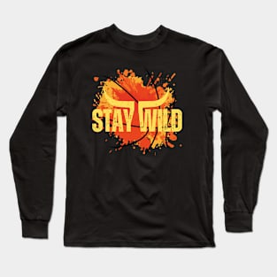 Stay wild Long Sleeve T-Shirt